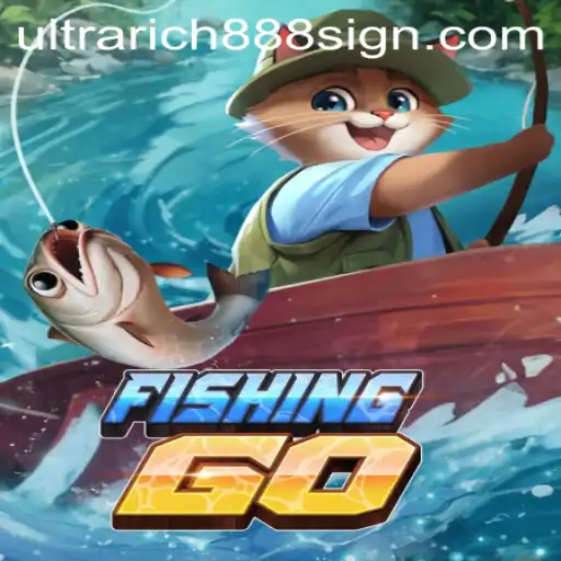 Unveiling FishingGO: Dive into the World of UltraRich888